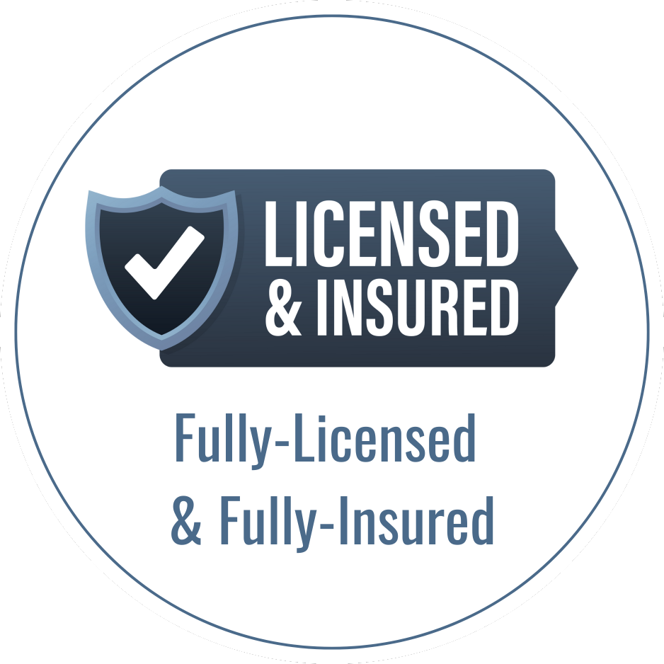 Fully-Licensed & Fully-Insured