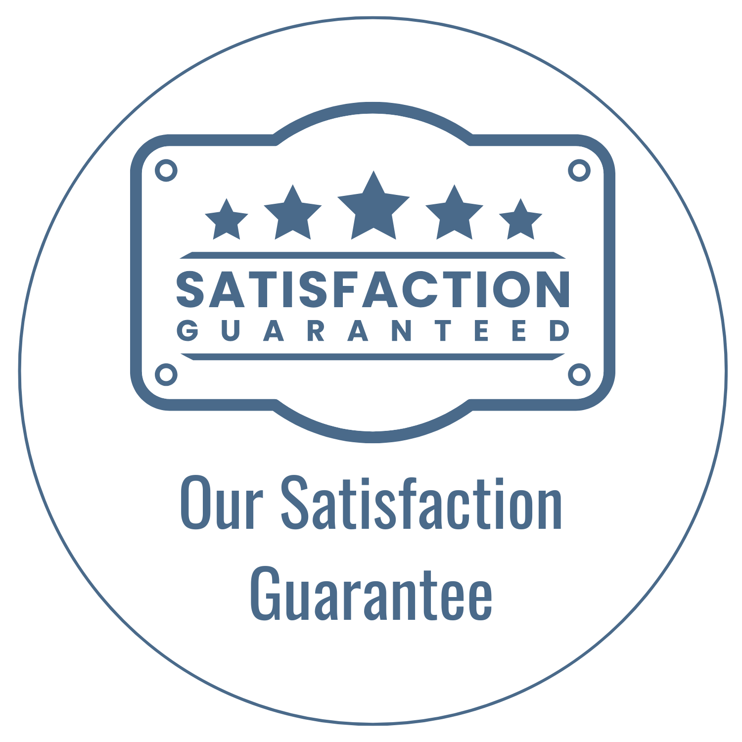 Our Satisfaction Guarantee
